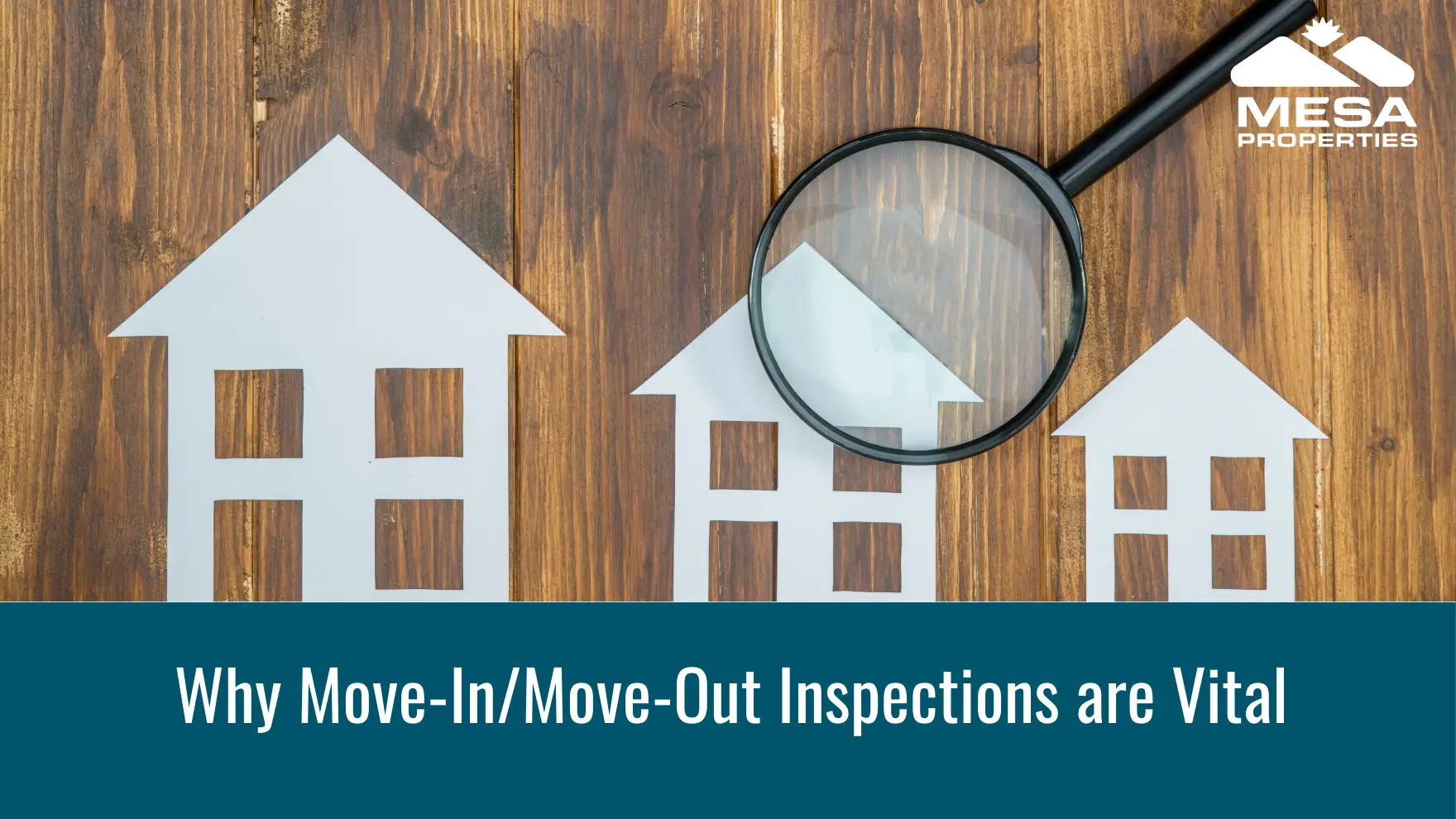 Why Move-In/Move-Out Inspections are Vital